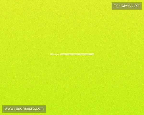 掌握kaiyun网页登陆的最新技巧，确保你在游戏中顺畅体验无障碍登录流程